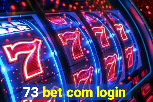 73 bet com login